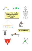 Science Unit Studies for Homeschoolers and Teachers