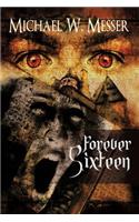 Forever Sixteen