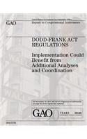 Dodd-Frank Act Regulations: Implementation Could Benefit from Additional Analysis and Coordination