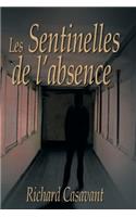 Les Sentinelles de L'Absence: (French)