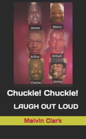 Chuckle! Chuckle!