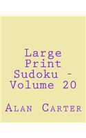 Large Print Sudoku - Volume 20