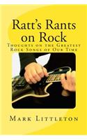 Ratt's Rants on Rock