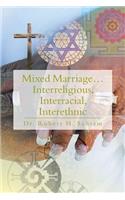 Mixed Marriage.Interreligious, Interracial, Interethnic