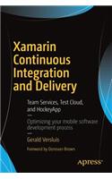 Xamarin Continuous Integration and Delivery: Team Services, Test Cloud, and HockeyApp