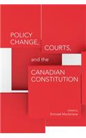 Policy Change, Courts, and the Canadian Constitution