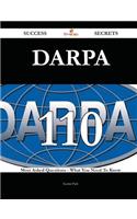 Darpa 110 Success Secrets - 110 Most Asked Questions on Darpa - What You Need to Know