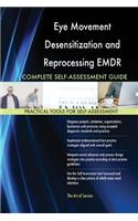 Eye Movement Desensitization and Reprocessing EMDR Complete Self-Assessment Guide