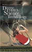 Diverse Topics in Science and Technology