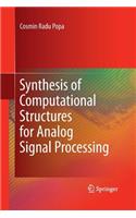 Synthesis of Computational Structures for Analog Signal Processing