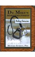 Dr. Mike's Horsemanship Riding Exercises