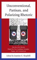 Unconventional, Partisan, and Polarizing Rhetoric