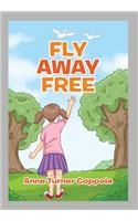 Fly Away Free