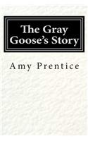The Gray Goose's Story