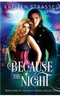 Because the Night