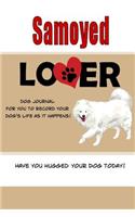 Samoyed Lover Dog Journal: Create a Diary on Life With Your Dog