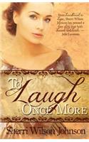 To Laugh Once More