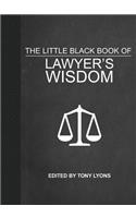 The Little Black Book of Lawyer's Wisdom