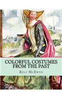 Colorful Costumes From the Past