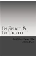 In Spirit & In Truth: The Catechism of The Holy Church of Twelve Tribes Apostolic Kingdom