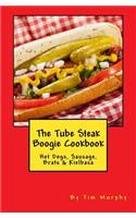 Tube Steak Boogie Cookbook