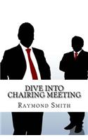 Dive into Chairing Meeting