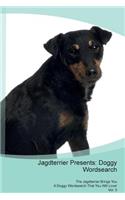 Jagdterrier Presents: Doggy Wordsearch the Jagdterrier Brings You a Doggy Wordsearch That You Will Love! Vol. 5: Doggy Wordsearch the Jagdterrier Brings You a Doggy Wordsearch That You Will Love! Vol. 5