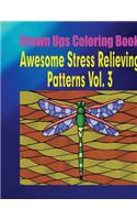 Grown Ups Coloring Book Awesome Stress Relieving Patterns Vol. 3 Mandalas