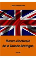 Moeurs électorale de la Grande-Bretagne