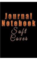Journal Notebook Soft Cover: Blank Journal Notebook To Write In