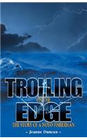 Trolling on the Edge