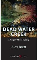 Dead Water Creek: A Morgan O'Brien Mystery(1 Morgan O'Brien Mystery)