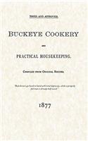 Buckeye Cookery and Practical Housekeeping: Tried and Approved, Compiled from Original Recipes