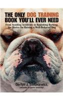 Only Dog Training Book You'll Ever Need