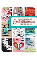 The Scrapbook Embellishment Handbook