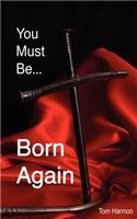 You Must Be Born Again