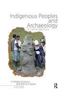 Indigenous Peoples and Archaeology in Latin America