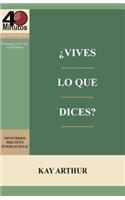 Vives Lo Que Dices? - Estudio Biblico de 40 Minutos / How Do You Walk the Walk You Talk? - 40 Minute Bible Study