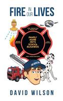 Fire in Our Lives