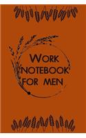 Work notebook for Men, Design Blank Notebook with College Ruled Lined 100 Pages Journal ... Write in Size 6in x 9in Composition Notebook