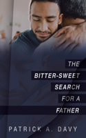 Bitter-Sweet Search for a Father