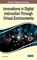 Innovations in Digital Instruction Through Virtual Environments