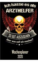 Ich hasse es als Arzthelfer so gut aus zu sehen aber was soll ich machen - Wochenplaner 2020