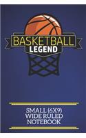 Basketball Legend Small (6x9) Wide Ruled Notebook