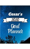 Cesar's 2020 Goal Planner: 2020 New Year Planner Goal Journal Gift for Cesar / Notebook / Diary / Unique Greeting Card Alternative