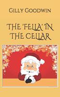 The 'Fella' in the Cellar