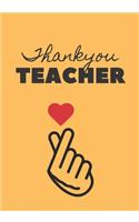 Thank You Teacher Journal: Lined Journal for Women; Teacher gifts; teacher gifts for women; Lined Journal to Write in; Gifts under $10: 7 x 10 and 150 journal pages