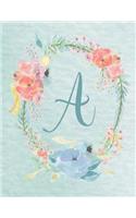 Notebook 8.5"x11" - Letter A - Light Blue and Pink Floral Design: College-ruled, lined format exercise book, Personalized with Initials.(1 Letter/Initial a - Light Blue and Pink Floral Design Notebook 8.5"x11", Alphabet)