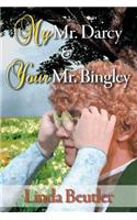 My Mr. Darcy & Your Mr. Bingley