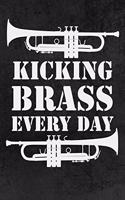 Kicking Brass Every Day